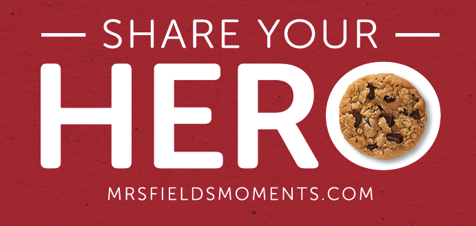 Share Your Hero - Mrs Fields